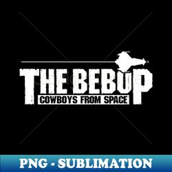 space cowboy anime metal band - png transparent digital download file for sublimation - fashionable and fearless