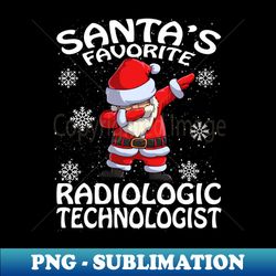 Santas Favorite Radiologic Technologist Christmas - Instant Sublimation Digital Download - Vibrant and Eye-Catching Typography