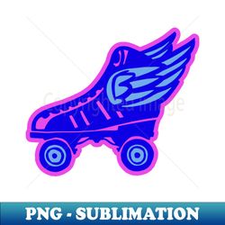 Fly Wings Roller Skater 4 Life - Unique Sublimation PNG Download - Fashionable and Fearless