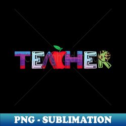 Teacher Art - Instant PNG Sublimation Download - Unlock Vibrant Sublimation Designs