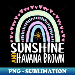 Sunshine and Havana Brown Cute Rainbow Gift for Womens Kids Girls - Sublimation-Ready PNG File - Create with Confidence