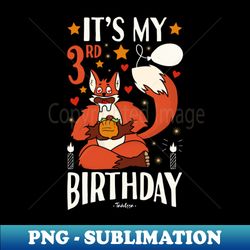 Its My 3rd Birthday Fox - Decorative Sublimation PNG File - Unlock Vibrant Sublimation Designs
