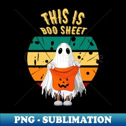 This Is Boo Sheet Ghost - Vintage Sublimation PNG Download - Create with Confidence