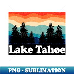 Lake Tahoe Retro - Decorative Sublimation PNG File - Unlock Vibrant Sublimation Designs