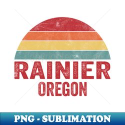 Rainier Oregon - Special Edition Sublimation PNG File - Stunning Sublimation Graphics