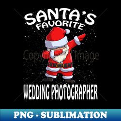Santas Favorite Wedding Photographer Christmas - Elegant Sublimation PNG Download - Stunning Sublimation Graphics