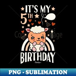 Its My 5th Birthday Sheep - Instant PNG Sublimation Download - Stunning Sublimation Graphics