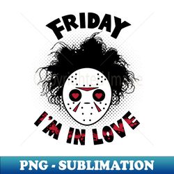Jason Voorhees Funny Friday Im in Love - Premium PNG Sublimation File - Enhance Your Apparel with Stunning Detail