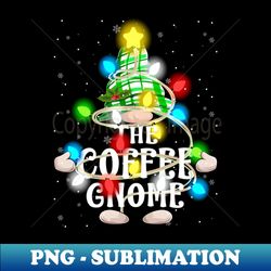 The Coffee Gnome Christmas Matching Family Shirt - Decorative Sublimation PNG File - Stunning Sublimation Graphics