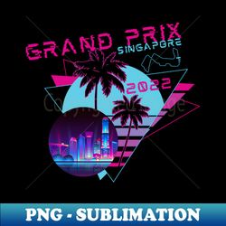 SINGAPORE GRAND PRIX - Instant PNG Sublimation Download - Instantly Transform Your Sublimation Projects