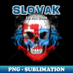 To The Core Collection Slovakia - Exclusive Sublimation Digital File - Unleash Your Inner Rebellion