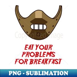 Eat Your Problems for Breakfast - Vintage Sublimation PNG Download - Instantly Transform Your Sublimation Projects