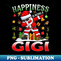 Happiness Is Being A Gigi Santa Christmas - Modern Sublimation PNG File - Fashionable and Fearless