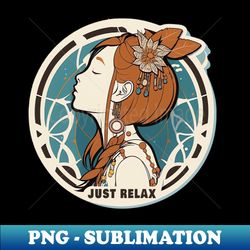 just relax - png sublimation digital download - enhance your apparel with stunning detail