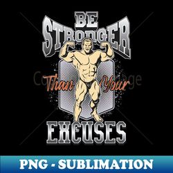 Be Stronger - Exclusive PNG Sublimation Download - Defying the Norms