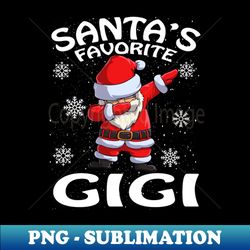 Santas Favorite Gigi Christmas - Premium PNG Sublimation File - Unleash Your Inner Rebellion