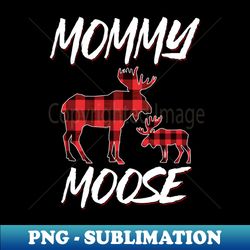 Red Plaid Mommy Moose Matching Family Pajama Christmas Gift - Unique Sublimation PNG Download - Instantly Transform Your Sublimation Projects