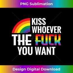 LGBT Gay Pride Month Kiss Whoever The F You Want - Contemporary PNG Sublimation Design - Reimagine Your Sublimation Pieces
