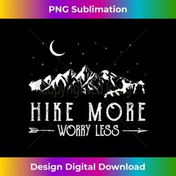 Hike More Worry Less Funny Nature Lovers Hiking Mountains Tank Top - Chic Sublimation Digital Download - Crafted for Sublimation Excellence