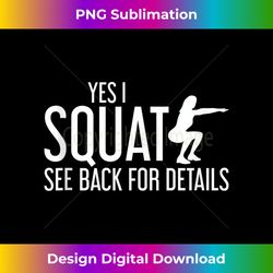 Yes I Squat See Back For Details Workout Tank Top - Contemporary PNG Sublimation Design - Elevate Your Style with Intricate Details