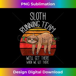 Funny Sloth Gifts Men Women Kids, Vintage Sloth Running Team - Edgy Sublimation Digital File - Spark Your Artistic Genius