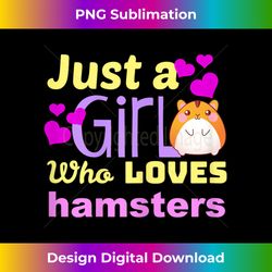 Funny Hamster Just a Girl Who Loves Hamsters Gift - Contemporary PNG Sublimation Design - Tailor-Made for Sublimation Craftsmanship