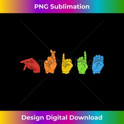 Sign Language LGBT-Q Pride Gay Rainbow Deaf ASL Mute Ally - Classic Sublimation PNG File - Customize with Flair