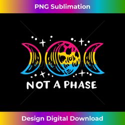 Pansexual Pride Funny Not A Phase Lunar Moon Omnisexual LGBT - Contemporary PNG Sublimation Design - Chic, Bold, and Uncompromising