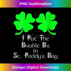 Womens I Put Double Ds St Paddys Day Funny St Patricks Clover Boobs V-Neck - Eco-Friendly Sublimation PNG Download - Striking & Memorable Impressions