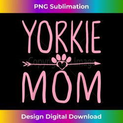Yorkie Mom Tshirt Funny Dog Lover Mama Mothers Day Gift - Bohemian Sublimation Digital Download - Striking & Memorable Impressions