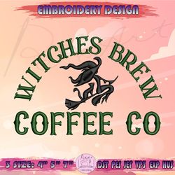 Witches Brew Coffee Co Embroidery Design, Witch Embroidery, Halloween Embroidery File, Machine Embroidery Designs