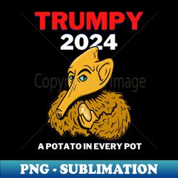 TRUMPY 2024 - A Potato in Every Pot - Premium PNG Sublimation File - Stunning Sublimation Graphics
