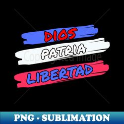 Dominican Phrases Dios Patria y Libertad - High-Quality PNG Sublimation Download - Defying the Norms