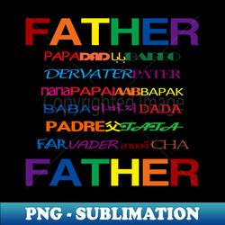 Fathers Day Ideas - Special Edition Sublimation PNG File - Revolutionize Your Designs