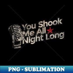 You Shook Me All Night Long - Vintage Karaoke song - Aesthetic Sublimation Digital File - Bring Your Designs to Life