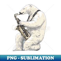 Polar Bear Playing Saxophone - Unique Sublimation PNG Download - Perfect for Sublimation Art