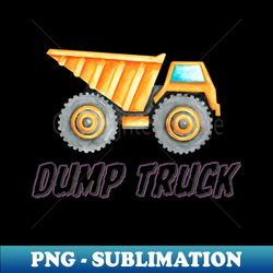 Dump Truck - Special Edition Sublimation PNG File - Perfect for Sublimation Mastery