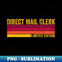Direct Mail Clerk - Retro PNG Sublimation Digital Download - Vibrant and Eye-Catching Typography
