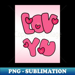 LOV YU - Exclusive PNG Sublimation Download - Instantly Transform Your Sublimation Projects