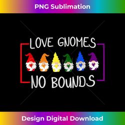 Love Gnomes No Bound LGBT Pride Cute Heart Funny LGBT Pride - Crafted Sublimation Digital Download - Challenge Creative Boundaries