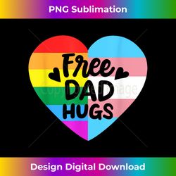 Free Dad Hugs Gay Pride LGBT Transgender Rainbow Fla - Luxe Sublimation PNG Download - Enhance Your Art with a Dash of Spice