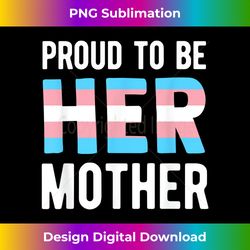 Trans Mom Transgender Mother Trans Woman Support LGBTQ - Classic Sublimation PNG File - Customize with Flair