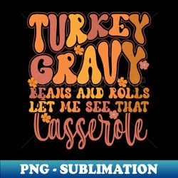 Thanksgiving TurkeyFunny Men Women ThanksgivingDabbing TurkeyAutumn Fall - Instant Sublimation Digital Download - Perfect for Personalization