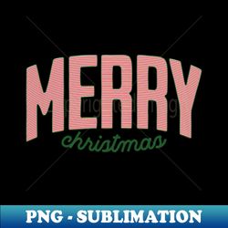 Merry Christmas - High-Quality PNG Sublimation Download - Create with Confidence