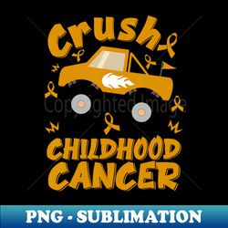 Crush Childhood Cancer Awareness Monster Truck  Gold Ribbon - PNG Transparent Sublimation File - Bring Your Designs to Life