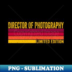 director of photography - vintage sublimation png download - vibrant and eye-catching typography
