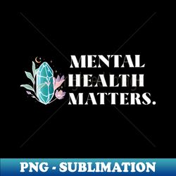 Mental Health Matters Mental Health Awareness - Retro PNG Sublimation Digital Download - Defying the Norms