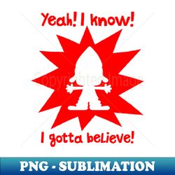 Yeah I know - Exclusive Sublimation Digital File - Transform Your Sublimation Creations