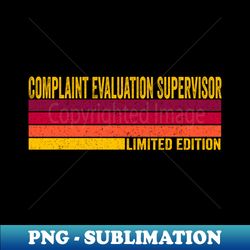 Complaint Evaluation Supervisor - Signature Sublimation PNG File - Defying the Norms