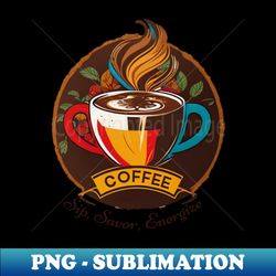 cup of coffee - Instant PNG Sublimation Download - Unleash Your Creativity